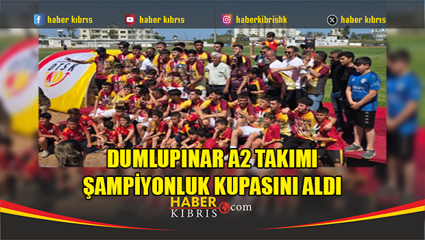 Dumlupınar A2 Takımı şampiyonluk kupasını aldı