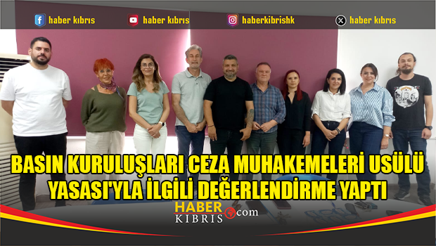 Basın kuruluşları Ceza Muhakemeleri Usülü Yasası'yla ilgili değerlendirme yaptı