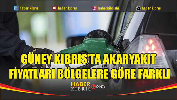 Güney Kıbrıs’ta akaryakıt fiyatları bölgelere göre farklı