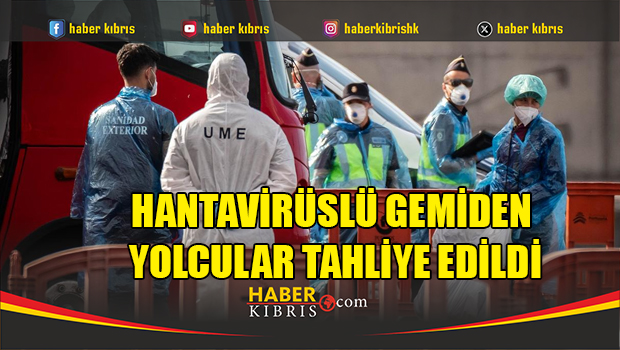Hantavirüslü gemiden yolcular tahliye edildi