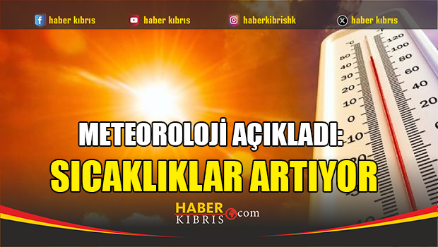 Hava sıcaklığı 32 dereceye kadar yükselecek