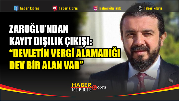 Zaroğlu: “Kayıt Dışı Ekonominin Önüne Geçilmezse Denge Sağlanamaz”