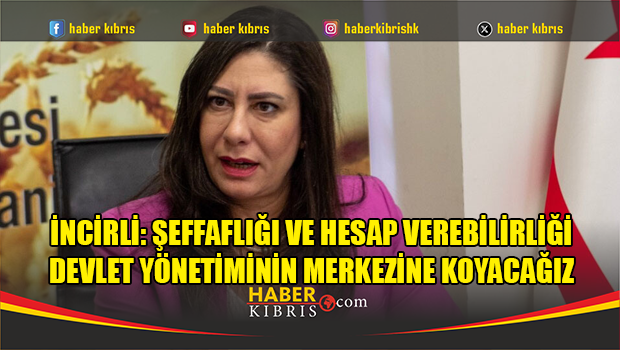 İncirli: Şeffaflığı ve hesap verebilirliği devlet yönetiminin merkezine koyacağız