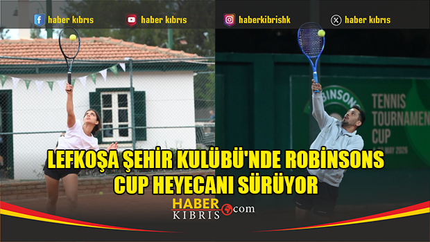 Lefkoşa Şehir Kulübü'nde Robinsons Cup heyecanı sürüyor