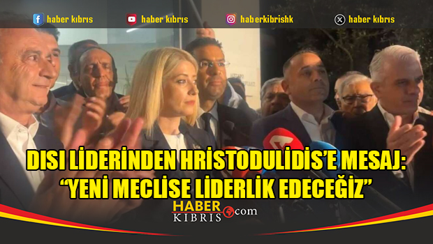 DISI liderinden Hristodulidis’e mesaj: Yeni meclise liderlik edeceğiz