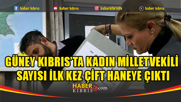 Güney Kıbrıs’ta kadın milletvekili sayısı ilk kez çift haneye çıktı