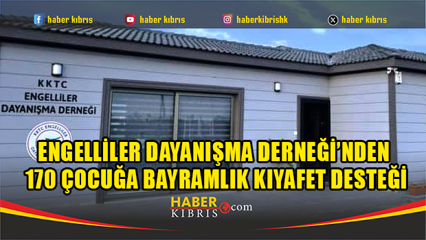 Engelliler Dayanışma Derneği’nden 170 çocuğa bayramlık kıyafet desteği