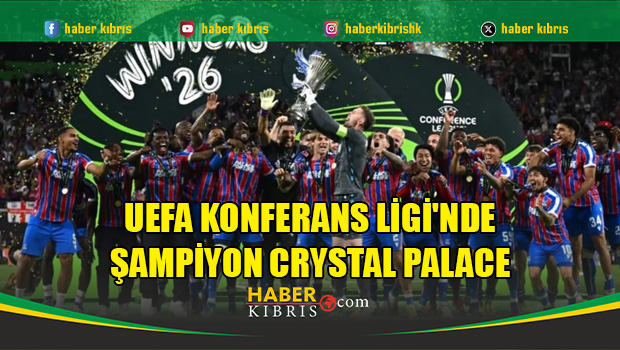 UEFA Konferans Ligi'nde şampiyon Crystal Palace