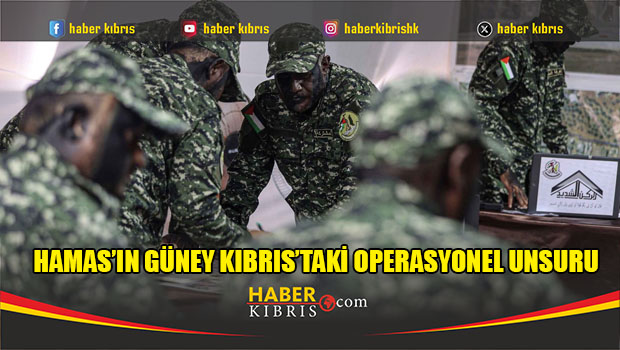 Hamas’ın Güney Kıbrıs’taki Operasyonel Unsuru