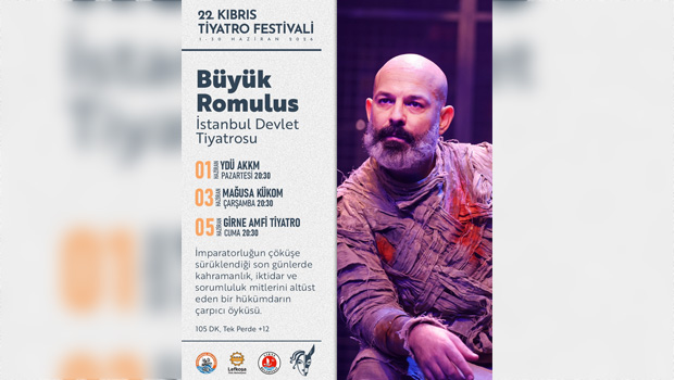 “Büyük Romulus” bu akşam Girne Amfi Tiyatro'da sahnelenecek