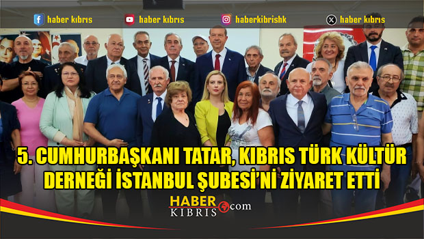 5. Cumhurbaşkanı Tatar, Kıbrıs Türk Kültür Derneği İstanbul 