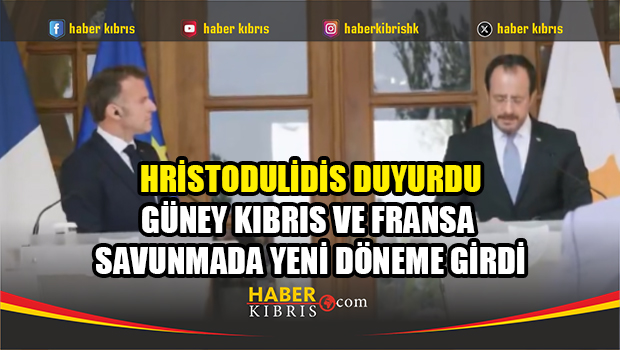 Güney Kıbrıs ve Fransa arasında SOFA anlaşması yürürlükte