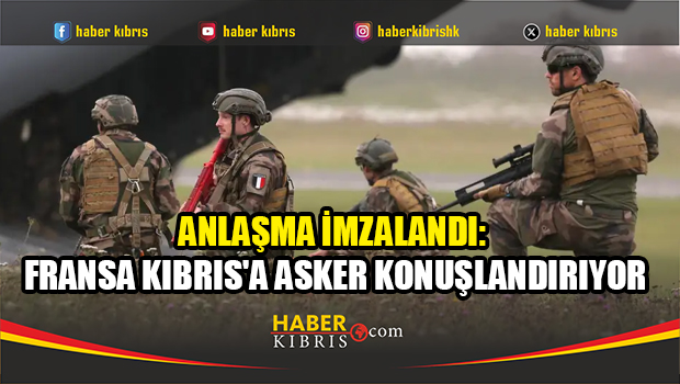 Fransa askerleri Kıbrıs'a geliyor