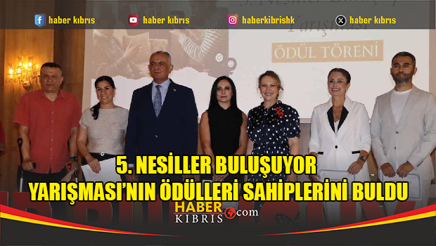5. Nesiller Buluşuyor Yarışması’nın Ödülleri Sahiplerini Bul