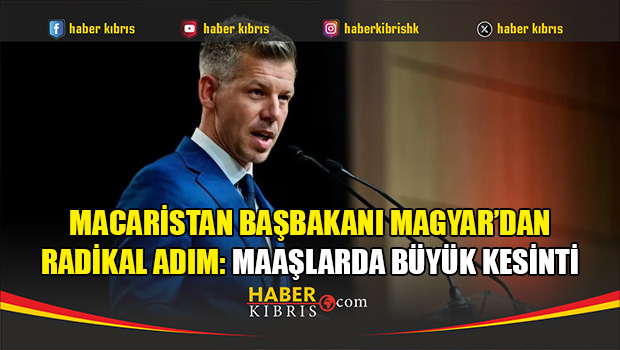 Macaristan Başbakanı Peter Magyar’dan Radikal Adım: Maaşlard