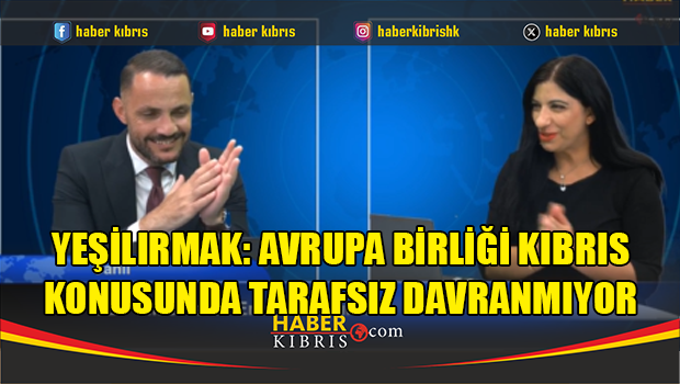 Yeşilırmak: Avrupa Birliği Kıbrıs konusunda tarafsız davranm