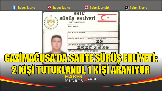 Gazimağusa'da sahte sürüş ehliyeti: 2 kişi tutukla